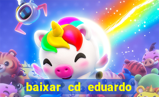 baixar cd eduardo costa 2023